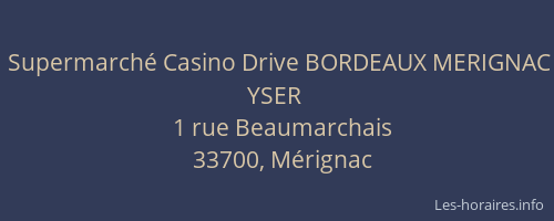 Supermarch&eacute; Casino Drive BORDEAUX MERIGNAC YSER