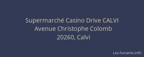 Supermarché Casino Drive CALVI