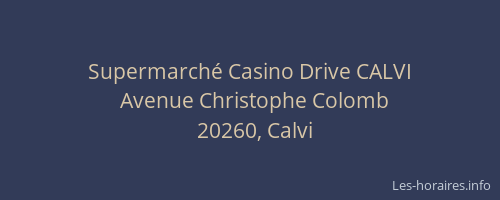 Supermarch&eacute; Casino Drive CALVI