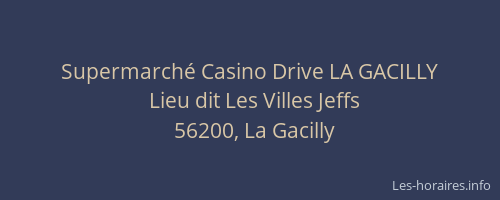 Supermarch&eacute; Casino Drive LA GACILLY