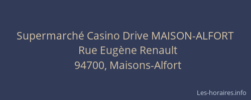 Supermarché Casino Drive MAISON-ALFORT