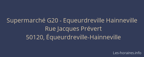 Supermarch&eacute; G20 - Equeurdreville Hainneville