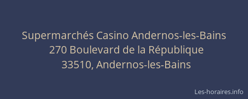 Supermarch&eacute;s Casino Andernos-les-Bains