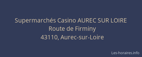 Supermarch&eacute;s Casino AUREC SUR LOIRE