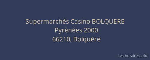 Supermarch&eacute;s Casino BOLQUERE