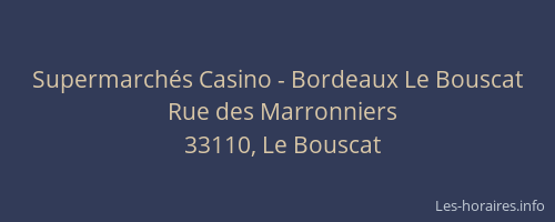Supermarchés Casino - Bordeaux Le Bouscat