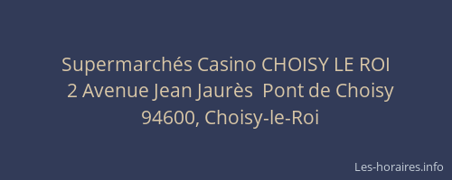 Supermarch&eacute;s Casino CHOISY LE ROI