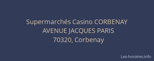 Supermarchés Casino CORBENAY