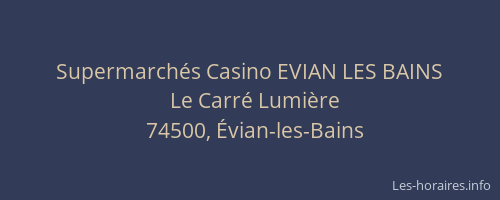 Supermarch&eacute;s Casino EVIAN LES BAINS