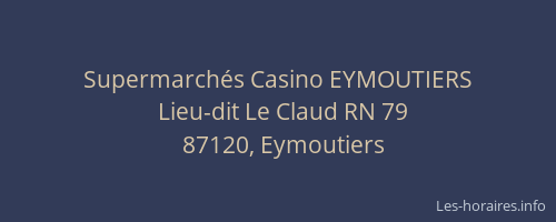 Supermarch&eacute;s Casino EYMOUTIERS