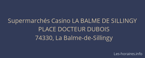 Supermarch&eacute;s Casino LA BALME DE SILLINGY