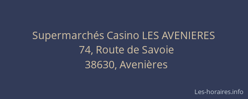 Supermarch&eacute;s Casino LES AVENIERES