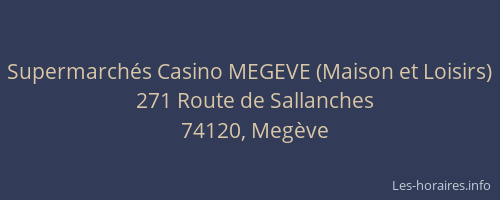 Supermarchés Casino MEGEVE (Maison et Loisirs)