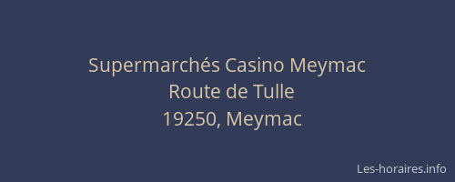 Supermarchés Casino Meymac