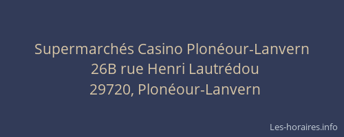 Supermarch&eacute;s Casino Plon&eacute;our-Lanvern