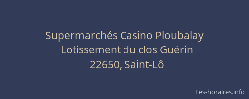 Supermarch&eacute;s Casino Ploubalay