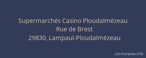 Supermarch&eacute;s Casino Ploudalm&eacute;zeau