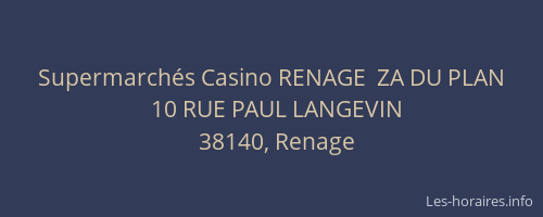Supermarch&eacute;s Casino RENAGE  ZA DU PLAN