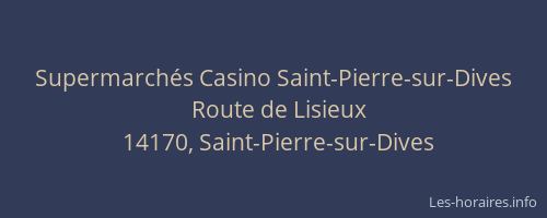Supermarchés Casino Saint-Pierre-sur-Dives
