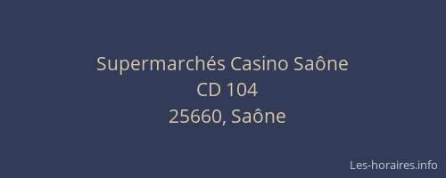 Supermarch&eacute;s Casino Sa&ocirc;ne