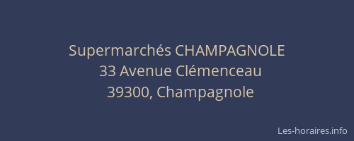 Supermarch&eacute;s CHAMPAGNOLE
