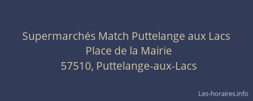 Supermarch&eacute;s Match Puttelange aux Lacs