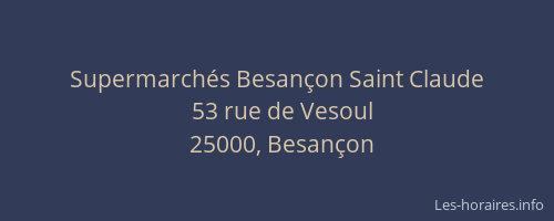 Supermarchés Besançon Saint Claude