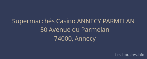 Supermarchés Casino ANNECY PARMELAN
