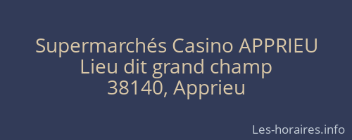 Supermarchés Casino APPRIEU