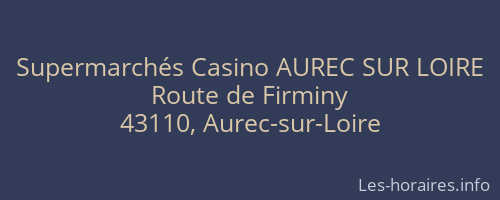Supermarchés Casino AUREC SUR LOIRE