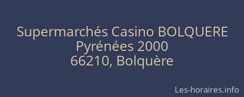 Supermarchés Casino BOLQUERE