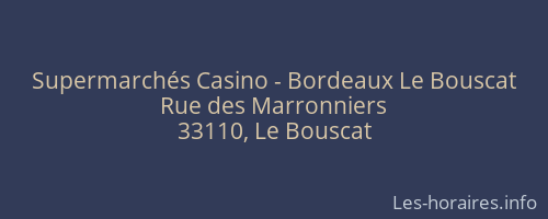 Supermarchés Casino - Bordeaux Le Bouscat