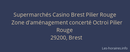Supermarchés Casino Brest Pilier Rouge