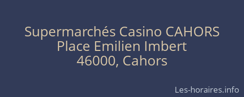Supermarchés Casino CAHORS