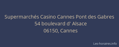 Supermarchés Casino Cannes Pont des Gabres