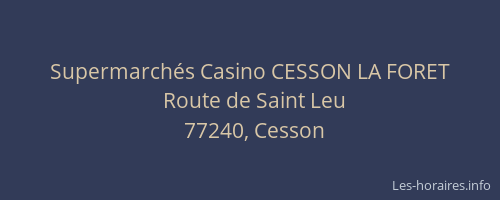 Supermarchés Casino CESSON LA FORET