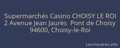 Supermarchés Casino CHOISY LE ROI