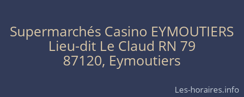 Supermarchés Casino EYMOUTIERS