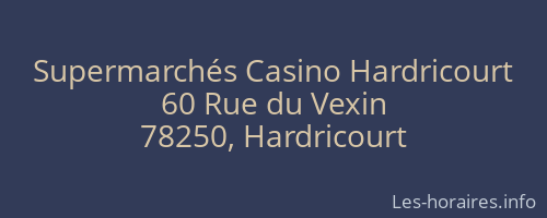 Supermarchés Casino Hardricourt