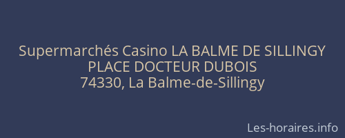 Supermarchés Casino LA BALME DE SILLINGY