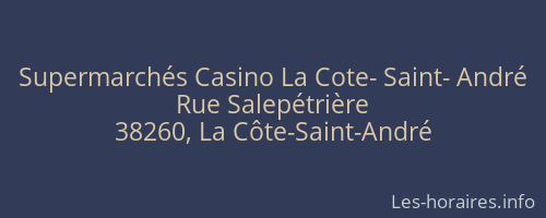Supermarchés Casino La Cote- Saint- André