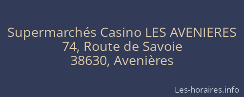 Supermarchés Casino LES AVENIERES