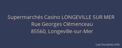 Supermarchés Casino LONGEVILLE SUR MER