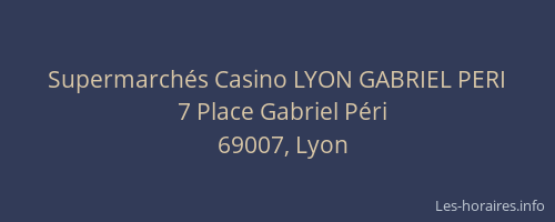 Supermarchés Casino LYON GABRIEL PERI