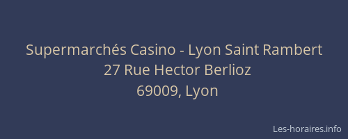 Supermarchés Casino - Lyon Saint Rambert