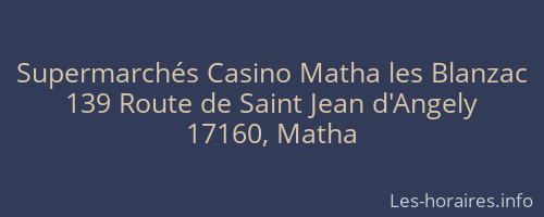 Supermarchés Casino Matha les Blanzac