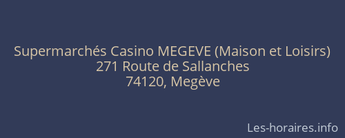 Supermarchés Casino MEGEVE (Maison et Loisirs)