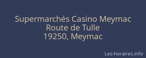 Supermarchés Casino Meymac