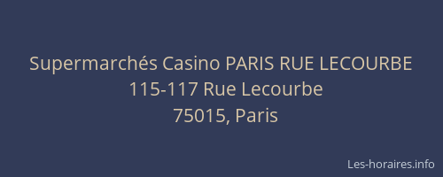 Supermarchés Casino PARIS RUE LECOURBE