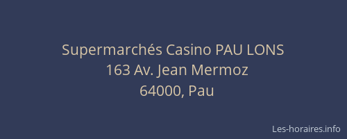 Supermarchés Casino PAU LONS